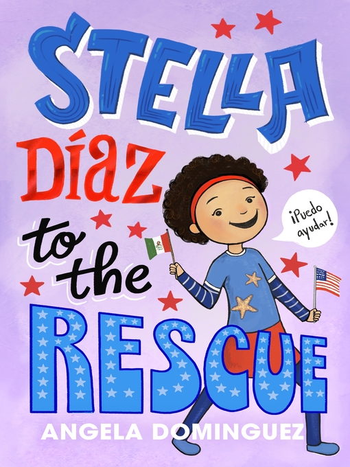 Title details for Stella Díaz to the Rescue: Stella Diaz Series, Book 4 by Angela Dominguez - Wait list